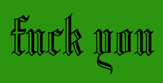 'f uck you' written in black letter